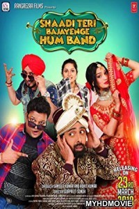  Shaadi Teri Bajayenge Hum Band (2018) Bollywood Movie